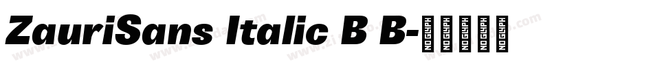 ZauriSans Italic B B字体转换